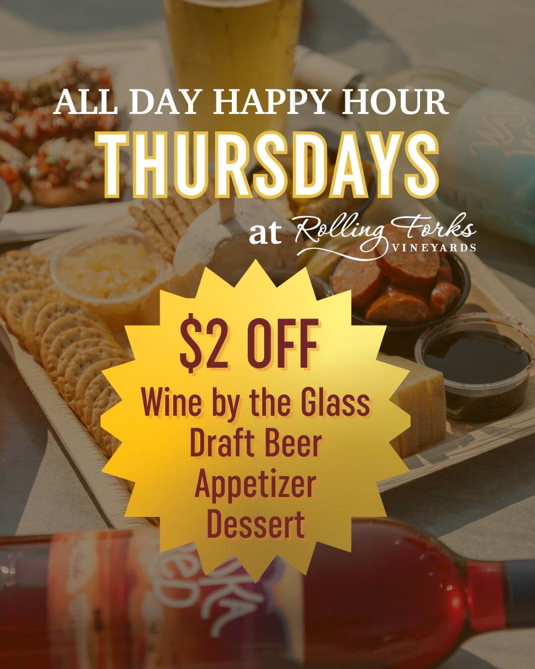 Rolling Forks Vineyards featuring an overhead view of a charcuterie board with crackers, meats, and cheeses, alongside a glass of beer and a bottle of wine. A large yellow sunburst overlay in the center reads "$2 OFF Wine by the Glass, Draft Beer, Appetizer, Dessert." The top text says "ALL DAY HAPPY HOUR THURSDAYS at Rolling Forks Vineyards."
